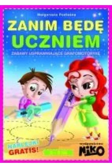 Zanim będę uczniem. Zabawy usprawniające grafomotorykę