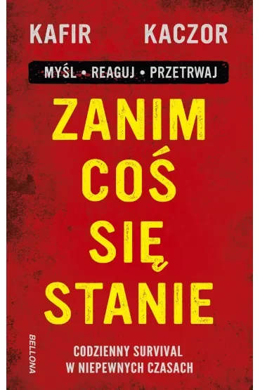 Zanim coś się stanie. Codzienny survival w niepewnych czasach