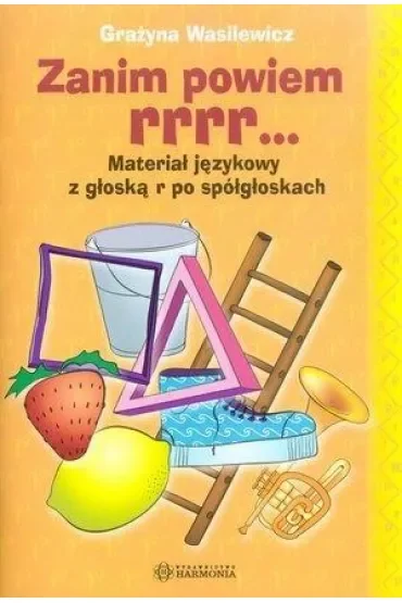 Zanim powiem rrrr... Materiał językowy z głoską r po spółgłoskach