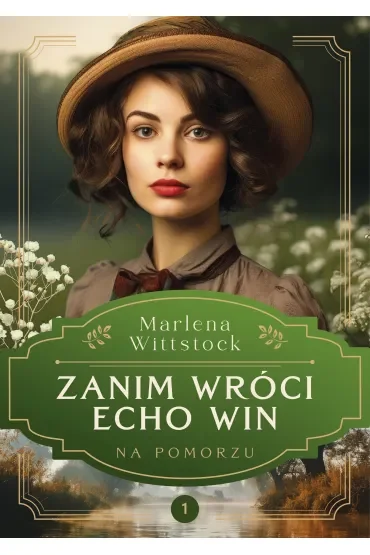 Zanim wróci echo win. Na Pomorzu. Tom 1