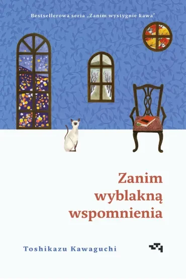 Zanim wyblakną wspomnienia. Zanim wystygnie kawa. Tom 3
