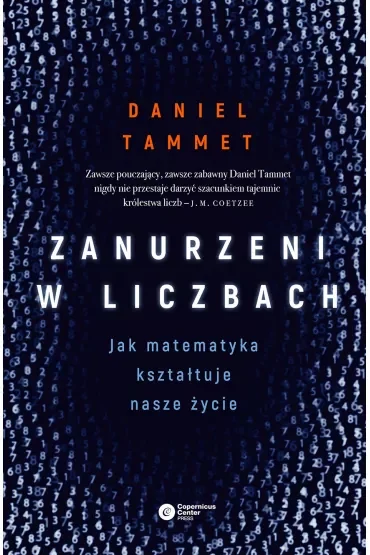 Zanurzeni w liczbach. Jak matematyka kształtuje nasze życie