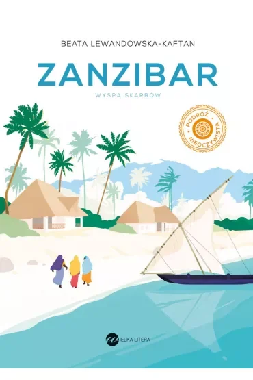 Zanzibar. Wyspa skarbów