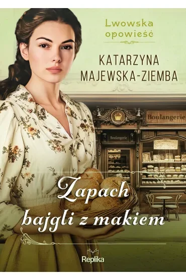Zapach bajgli z makiem. Lwowska opowieść. Tom 3