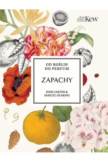 Zapachy. Od roślin do perfum
