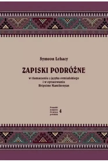 Zapiski podróżne. W tłumaczeniu z języka ormiańskiego i w opracowaniu Hripsime Mamikonyan