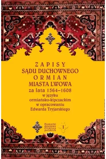 Zapisy sądu duchownego Ormian miasta Lwowa