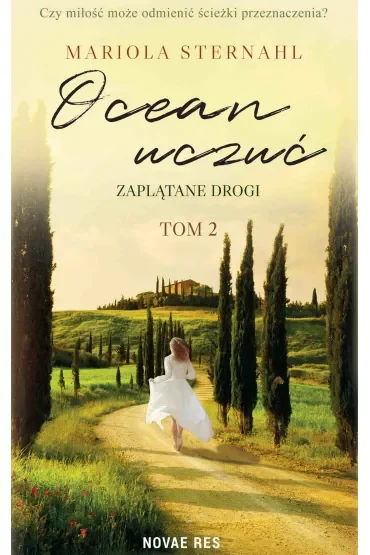 Zaplątane drogi. Ocean uczuć. Tom 2