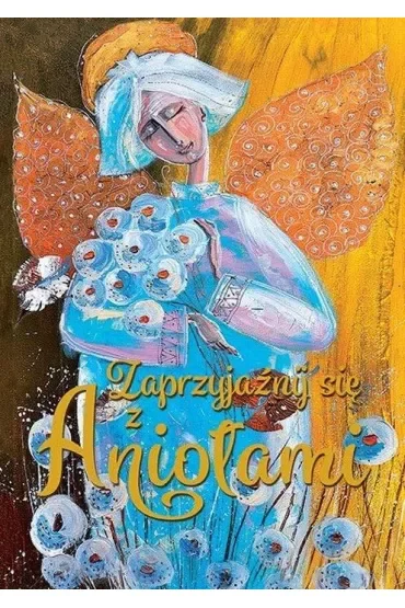 Zaprzyjaźnij się z Aniołami