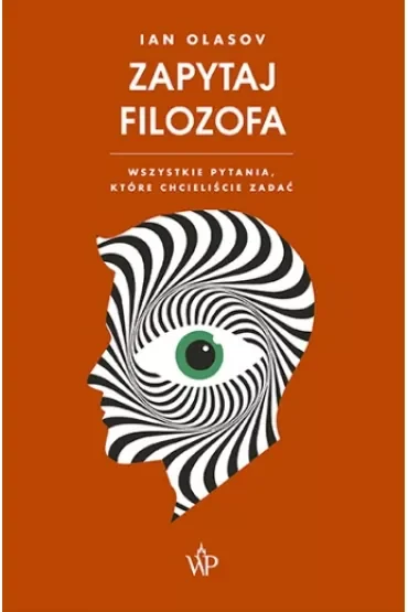 Zapytaj filozofa. Wszystkie pytania, które chcieliście zadać