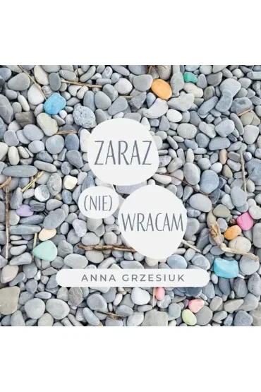 Zaraz (nie) wracam