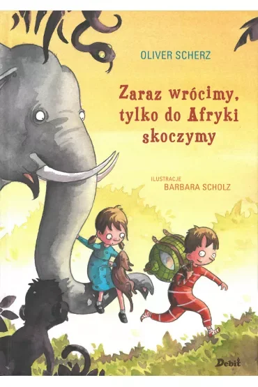Zaraz wrócimy, tylko do Afryki skoczymy