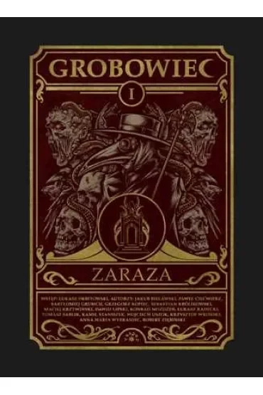 Zaraza. Grobowiec. Tom 1
