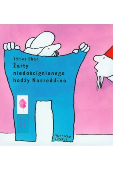 Żarty niedoścignionego hodży Nasreddina