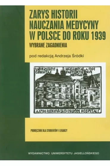 Zarys historii nauczania medycyny w Polsce