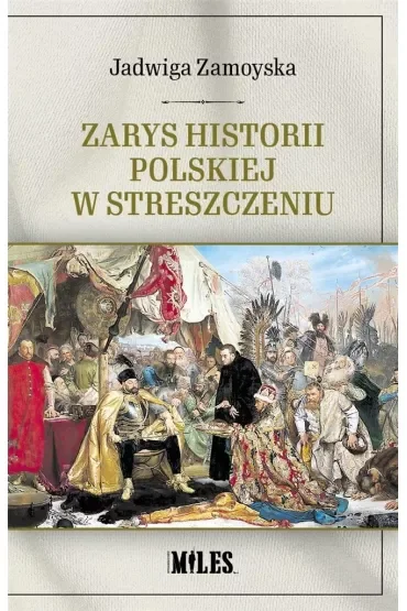 Zarys historii polskiej w streszczeniu