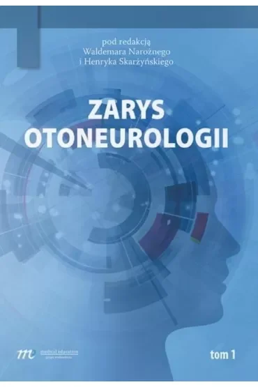 Zarys otoneurologii. Tom 1