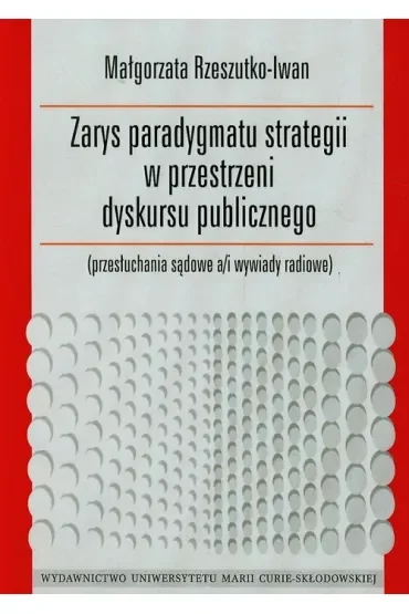Zarys paradygmatu strategii w przestrzeni dyskursu publicznego