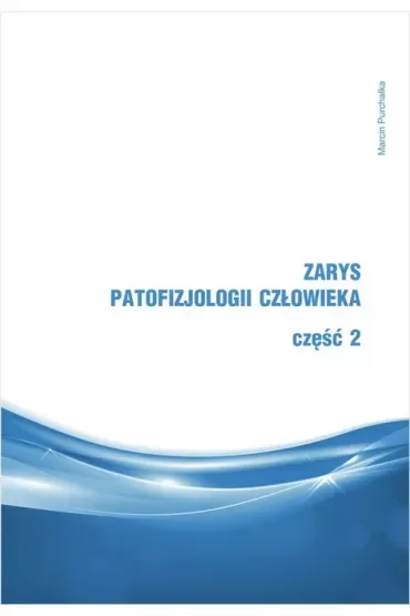 Zarys patofizjologii człowieka. Część 2
