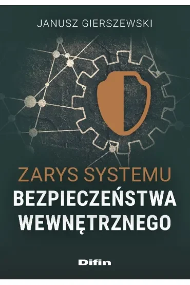 Zarys systemu bezpieczeństwa wewnętrznego