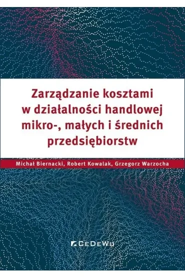 Zarządzanie kosztami w działalności handlowej mikro-, małych i średnich przedsiębiorstw
