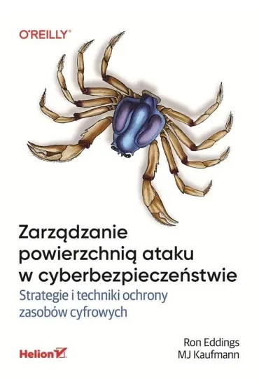 Zarządzanie powierzchnią ataku w cyberbezpieczeństwie. Strategie i techniki ochrony zasobów cyfrowych