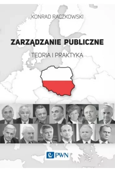 Zarządzanie publiczne. Teoria i praktyka.
