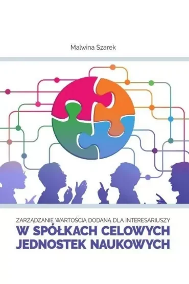 Zarządzanie wartością dodaną dla interesariuszy w spółkach celowych jednostek naukowych