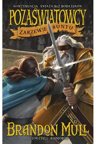 Zarzewie buntu. Pozaświatowcy. Tom 2
