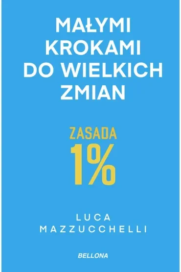 Zasada 1%. Małymi krokami do wielkich zmian (wydanie pocketowe)