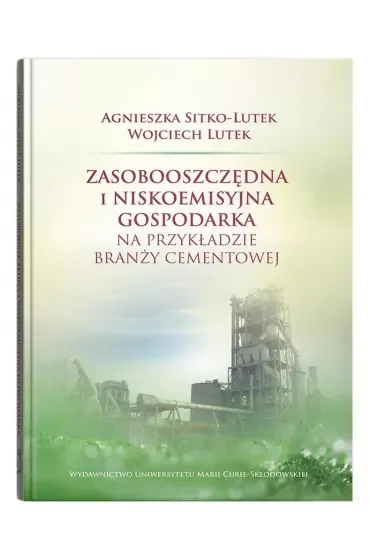 Zasobooszczędna i niskoemisyjna gospodarka na przykładzie branży cementowej