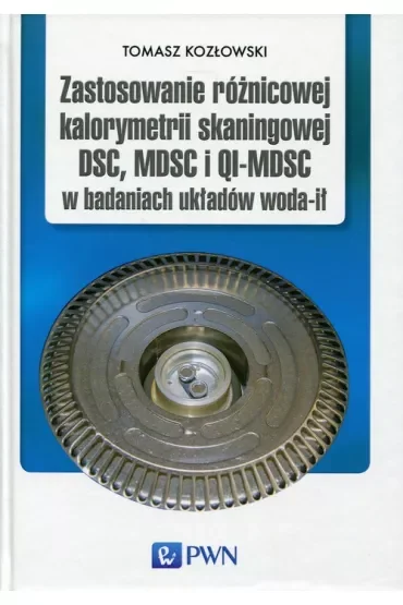 Zastosowanie różnicowej kalorymetrii skaningowej DSC, MDSC i QI-MDSC w badaniach układów woda-ił