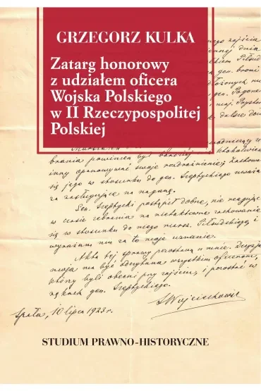 Zatarg honorowy z udziałem oficera Wojska Polskiego w II Rzeczypospolitej Polskiej. Studium prawno-historyczne