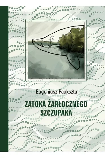 Zatoka Żarłocznego Szczupaka
