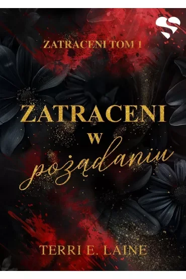 Zatraceni w pożądaniu. Tom 1