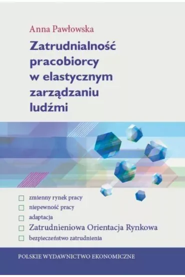 Zatrudnialność pracobiorcy w elastycznym zarządzaniu ludźmi