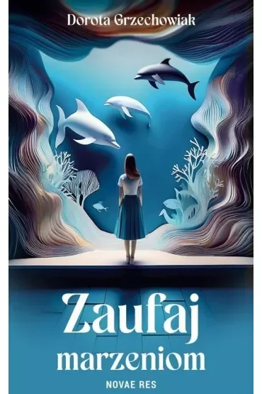 Zaufaj marzeniom