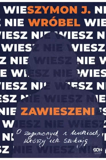 Zawieszeni. O zaginionych i ludziach, którzy ich szukają