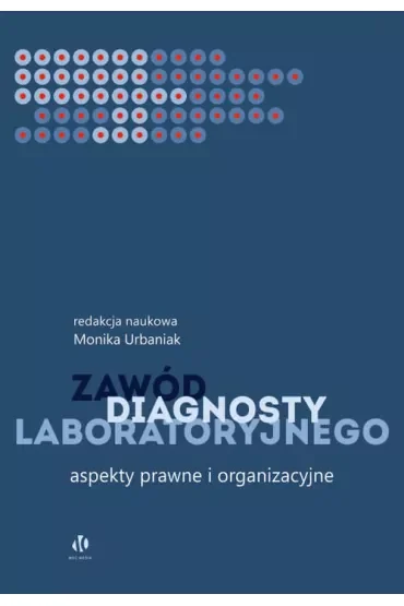 Zawód diagnosty labolatoryjnego. Aspekty prawne i organizacyjne