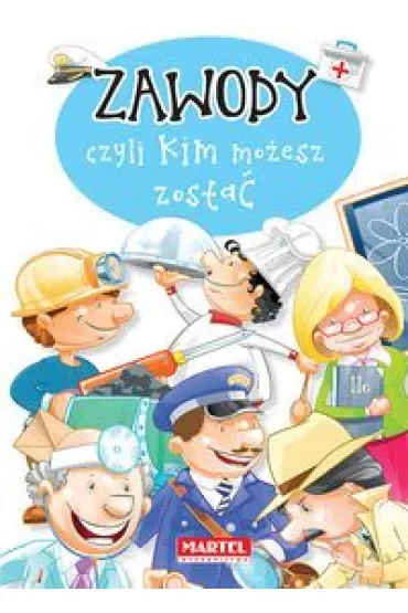 Zawody, czyli kim chcesz zostać