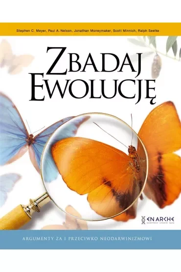 Zbadaj Ewolucję, Argumenty za i przeciwko darwinizmowi
