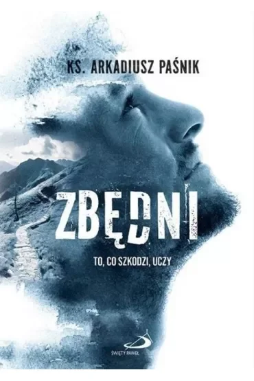 Zbędni. To, co szkodzi, uczy