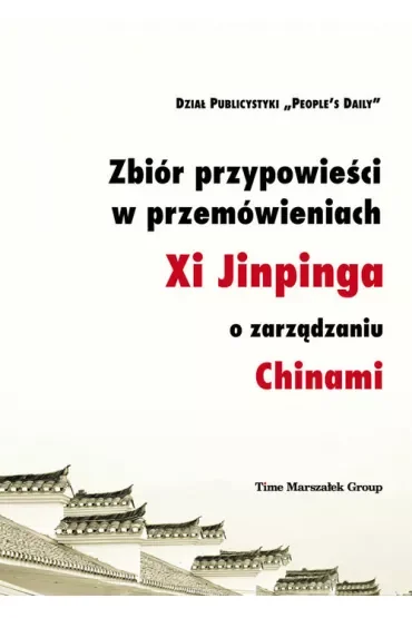 Zbiór przypowieści w przemówieniach Xi Jinpinga o zarządzaniu Chinami