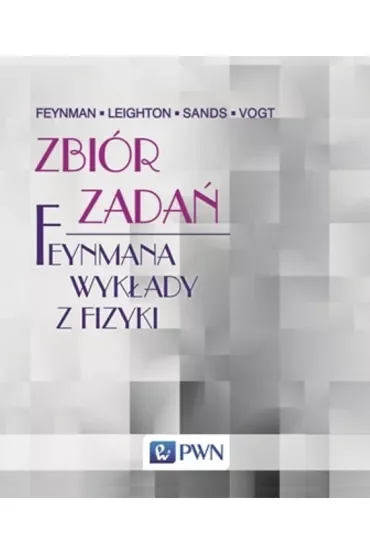 Zbiór zadań feynmana wykłady z fizyki