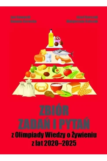Zbiór zadań i pytań z Olimpiady Wiedzy o Żywieniu z lat 2020-2025