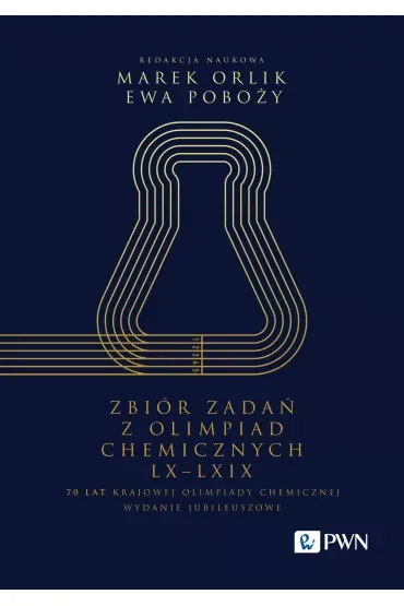 Zbiór zadań z Olimpiad Chemicznych LX-LXIX