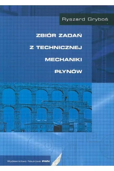 Zbiór zadań z technicznej mechaniki płynów