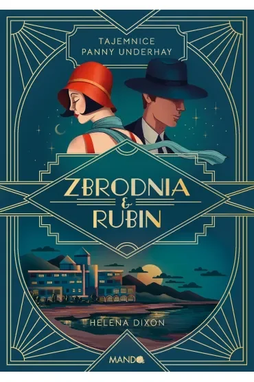 Zbrodnia i rubin. Tajemnice panny Underhay. Tom 1