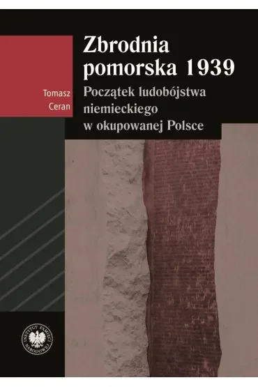 Zbrodnia pomorska 1939. Początek ludobójstwa niemieckiego w okupowanej Polsce