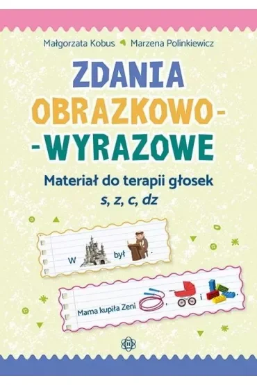 Zdania obrazkowo-wyrazowe Materiał do terapii głosek s, z, c, dz. Zdania obrazkowo-wyrazowe. 4